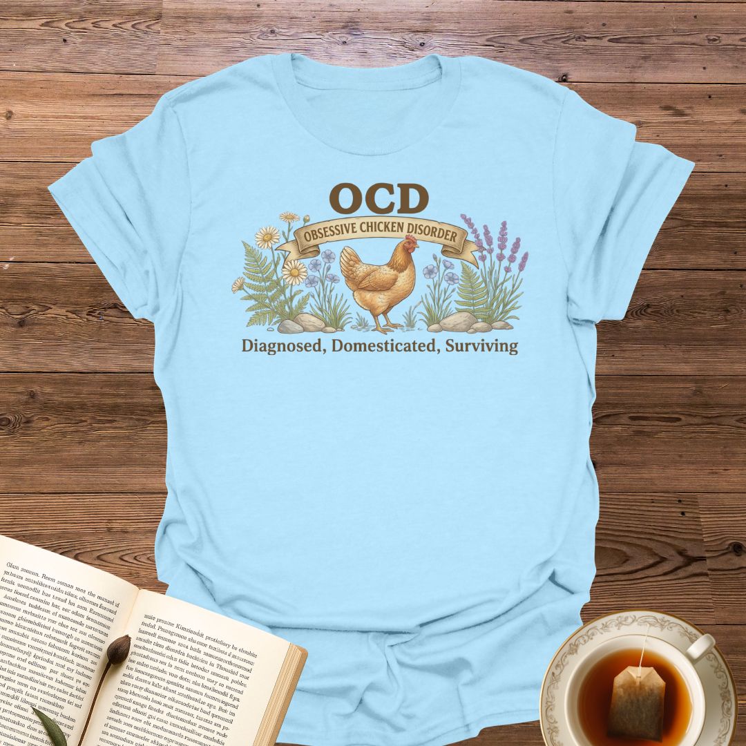 OCD Chicken Disorder T-Shirt