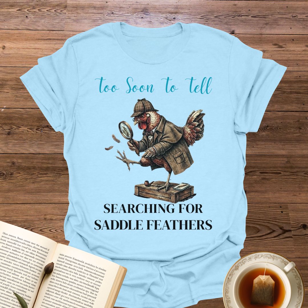 Searching For Saddle Feathers T-Shirt