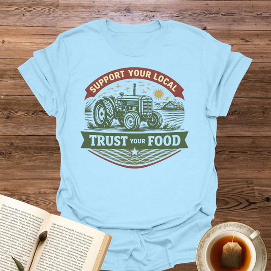 Support Your Local Farmer T-Shirt