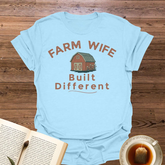 Farm Wife Built Different T-Shirt