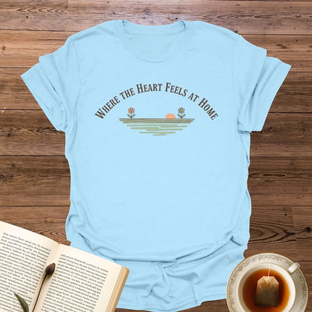 Where The Heart Feels T-Shirt
