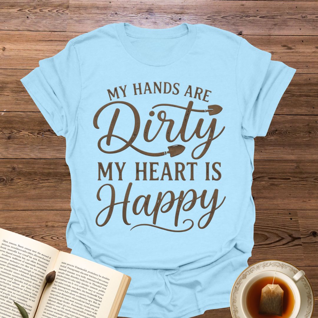 My Hands Are Dirty T-Shirt