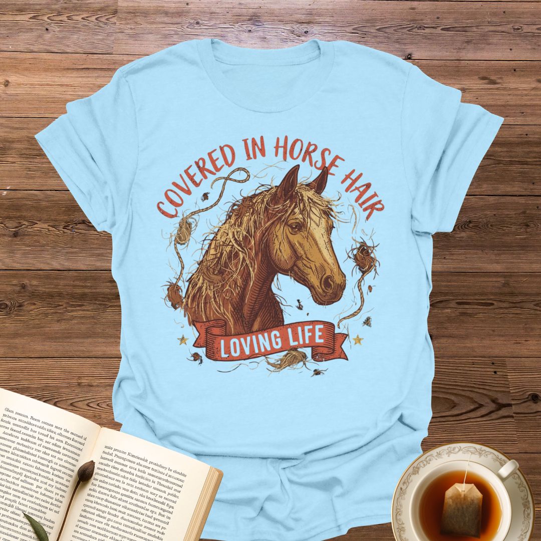 Covered In Horse Hair T-Shirt