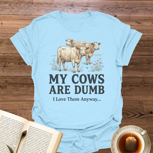 I love Them Anyway T-Shirt