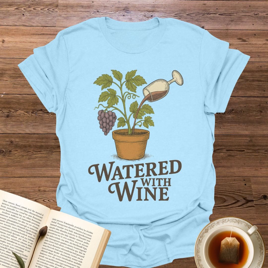 Watered With Wine T-Shirt