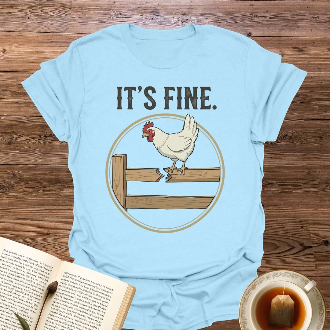 It's Fine T-Shirt
