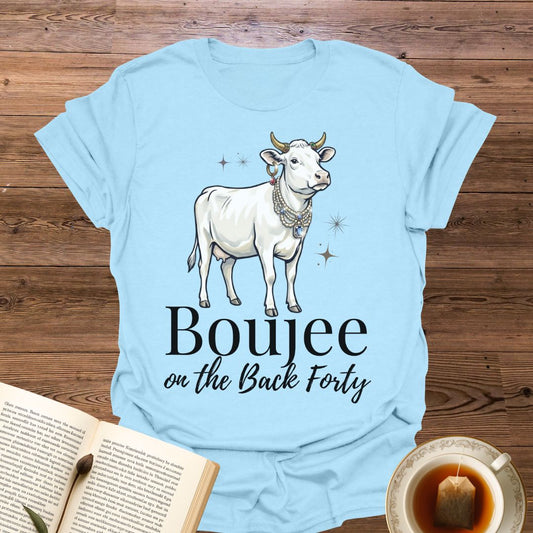Boujee on the Back Forty T-Shirt
