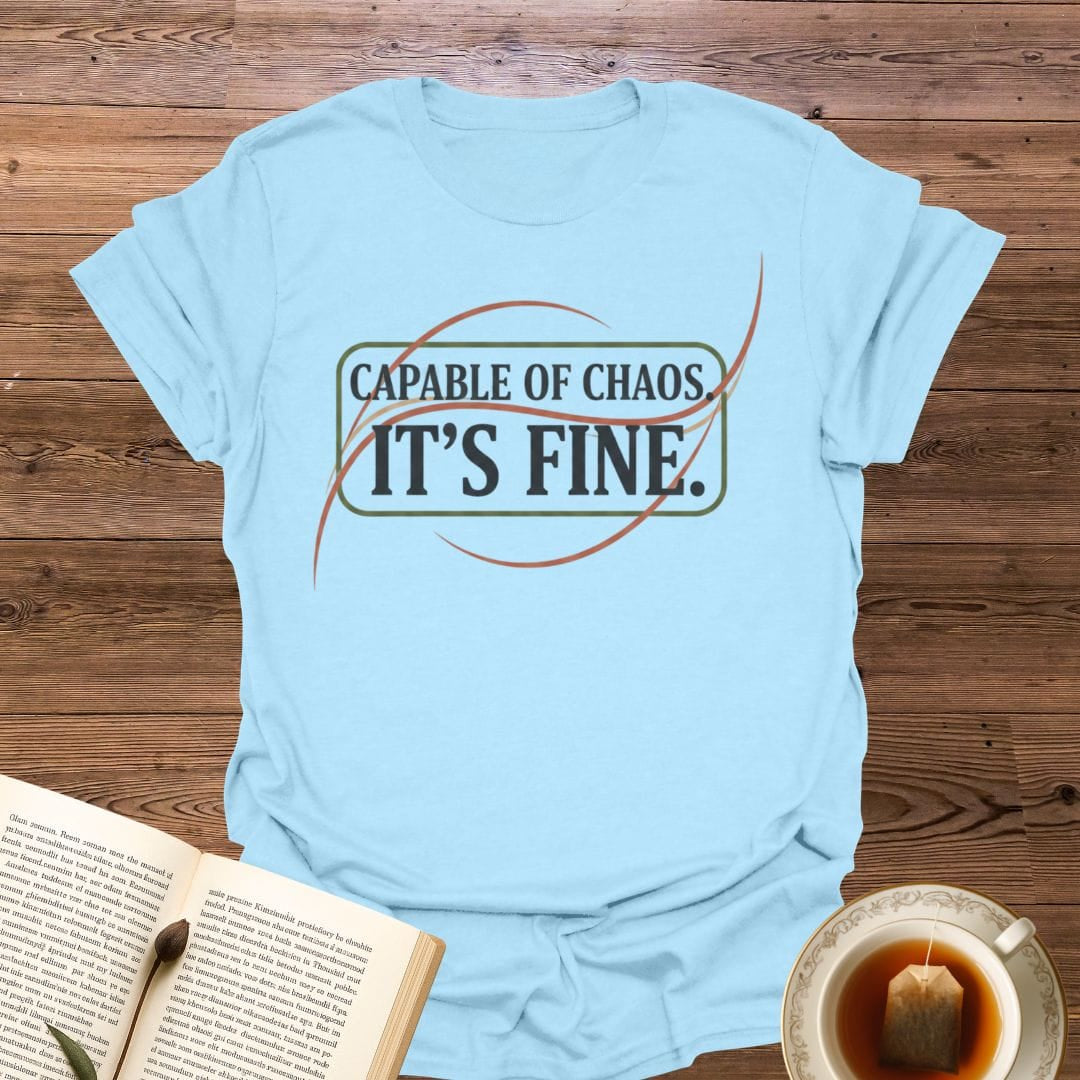 Capable of Chaos T-Shirt