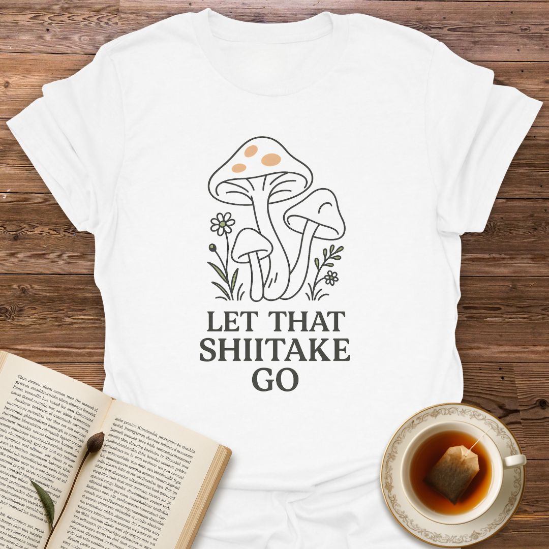 Let That Shiitake Go - Classic T-Shirt
