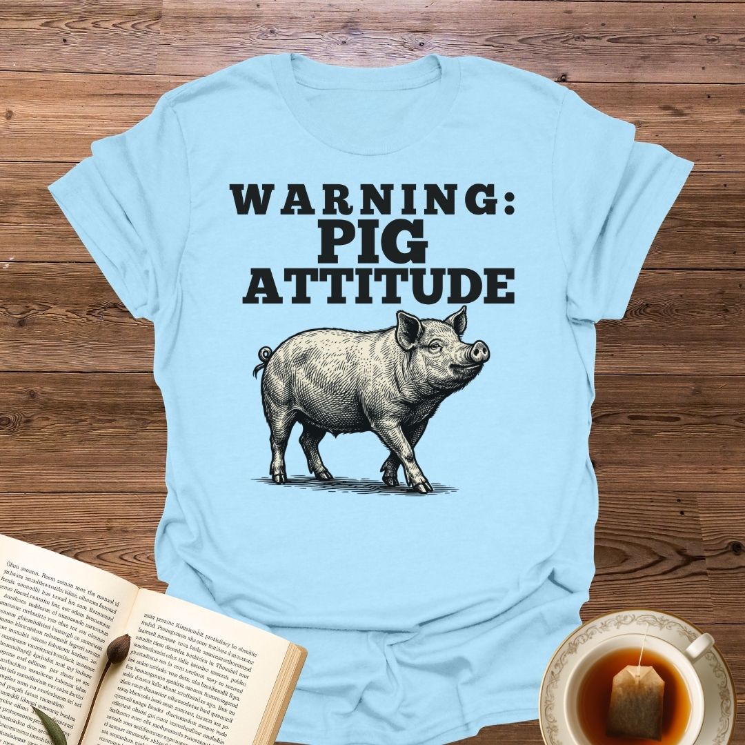 Warning Pig Attitude T-Shirt