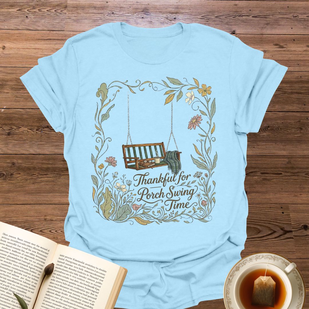 Thankful For Porch Swing Time T-Shirt
