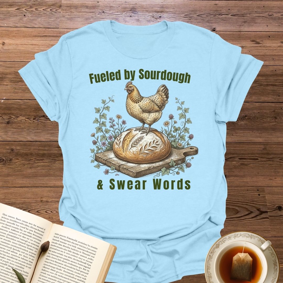 Fueled By Sourdough T-Shirt