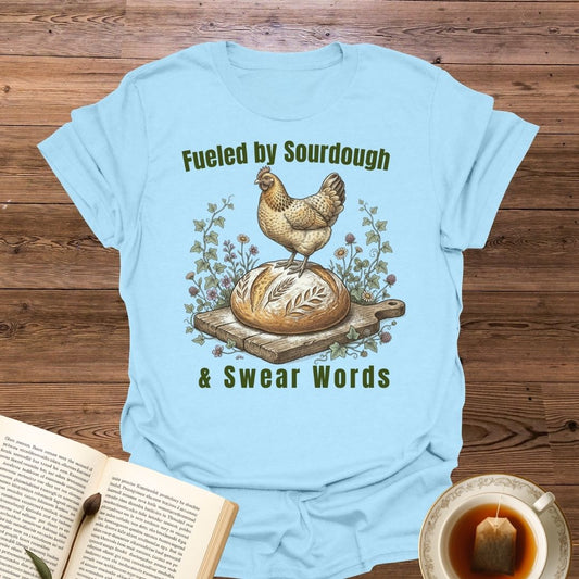 Fueled By Sourdough T-Shirt