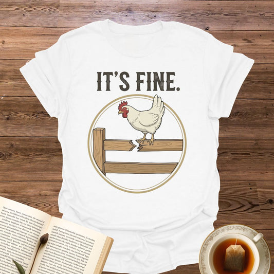 It's Fine T-Shirt