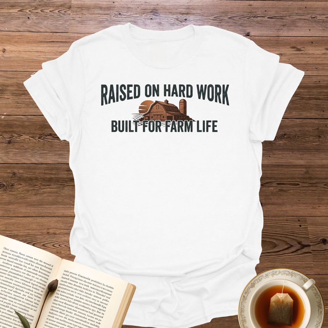 Raised On Hard Work T-Shirt