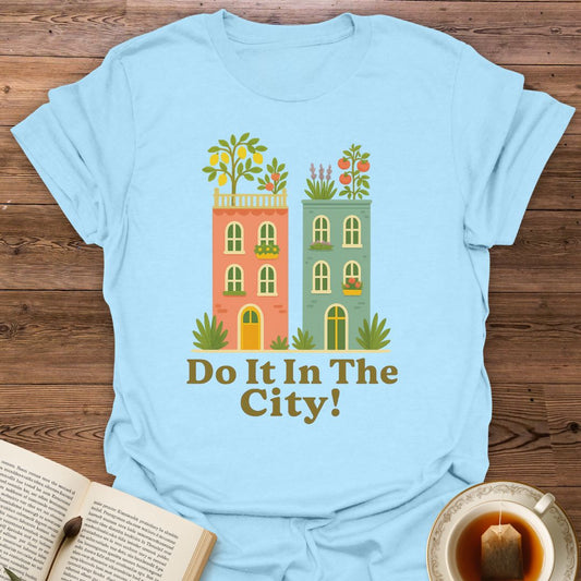 Do It In The City - Classic T-Shirt