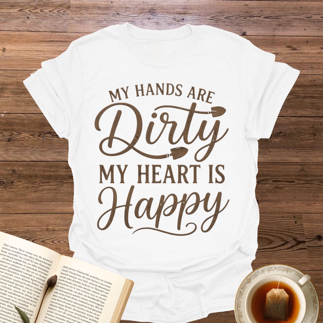 My Hands Are Dirty T-Shirt