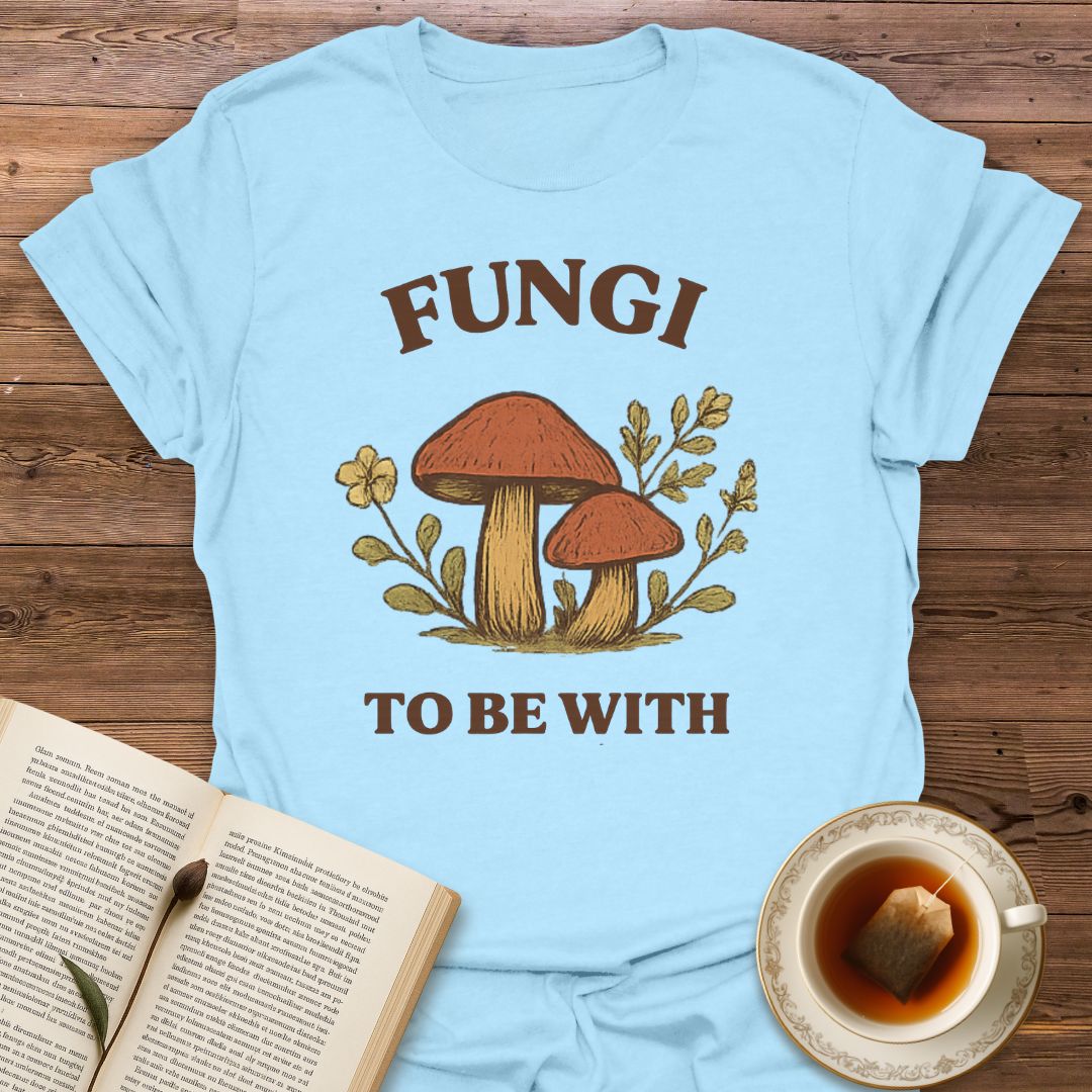 Fungi to Be With - Classic T-Shirt