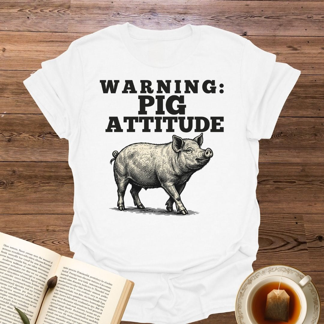 Warning Pig Attitude T-Shirt