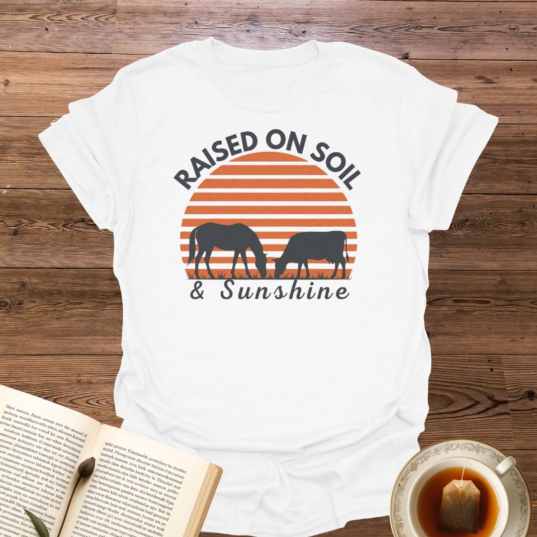 Raised On Soil & Sunshine T-Shirt