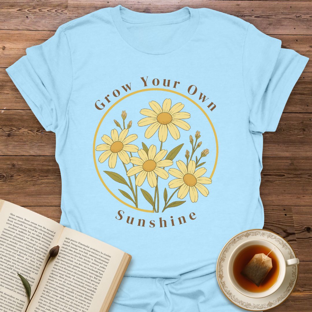 Grow Your Own Sunshine - Classic T-Shirt