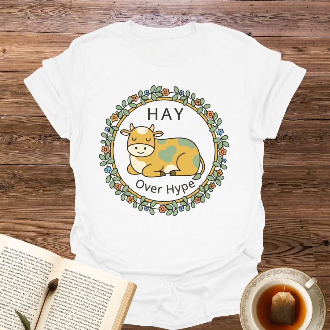 Hay Over Hype T-Shirt