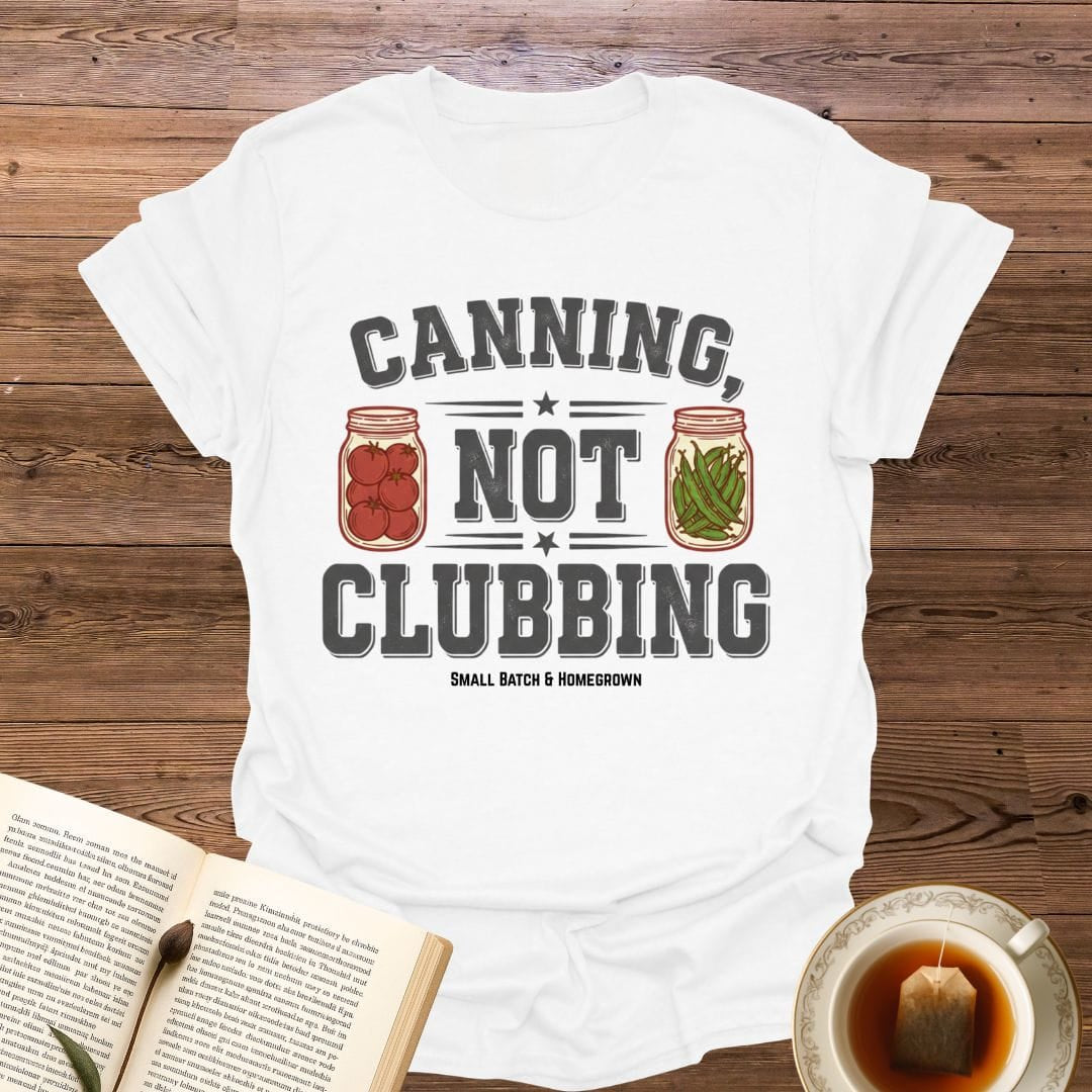 Canning Not Clubbing T-Shirt