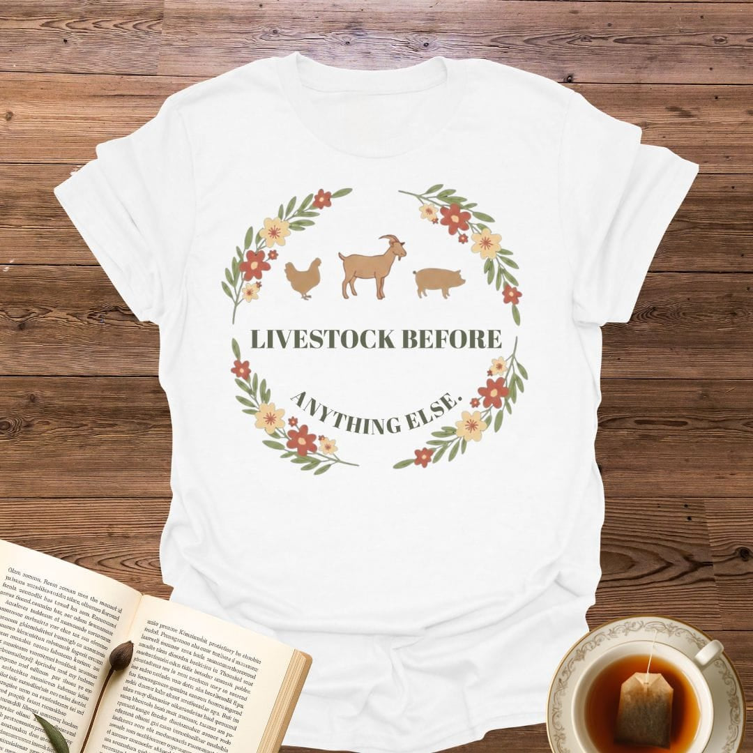 Livestock Before Anything Else T-Shirt
