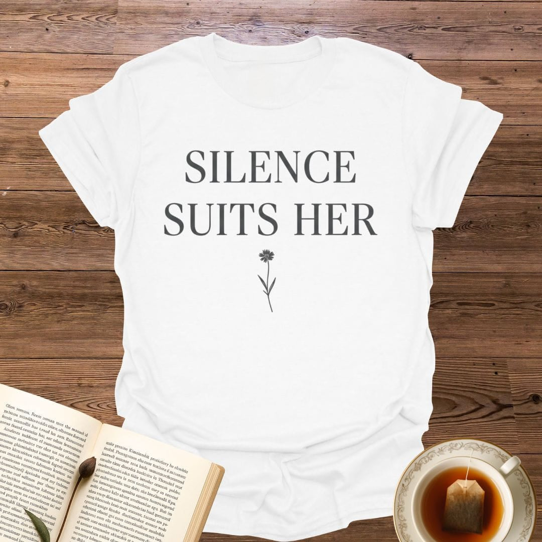 Silence Suits Her T-Shirt