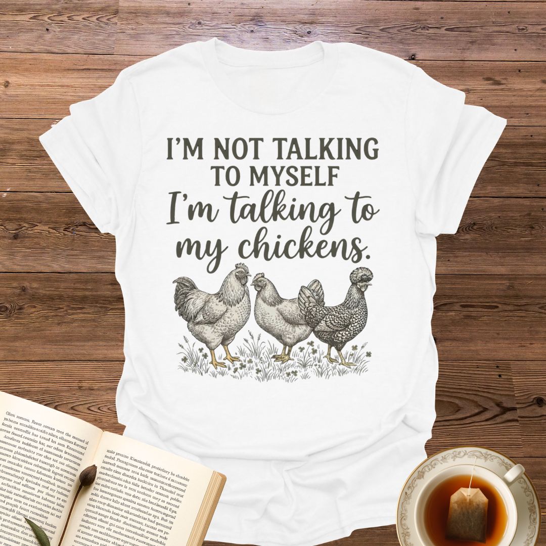 I'm Not Talking To Myself T-Shirt