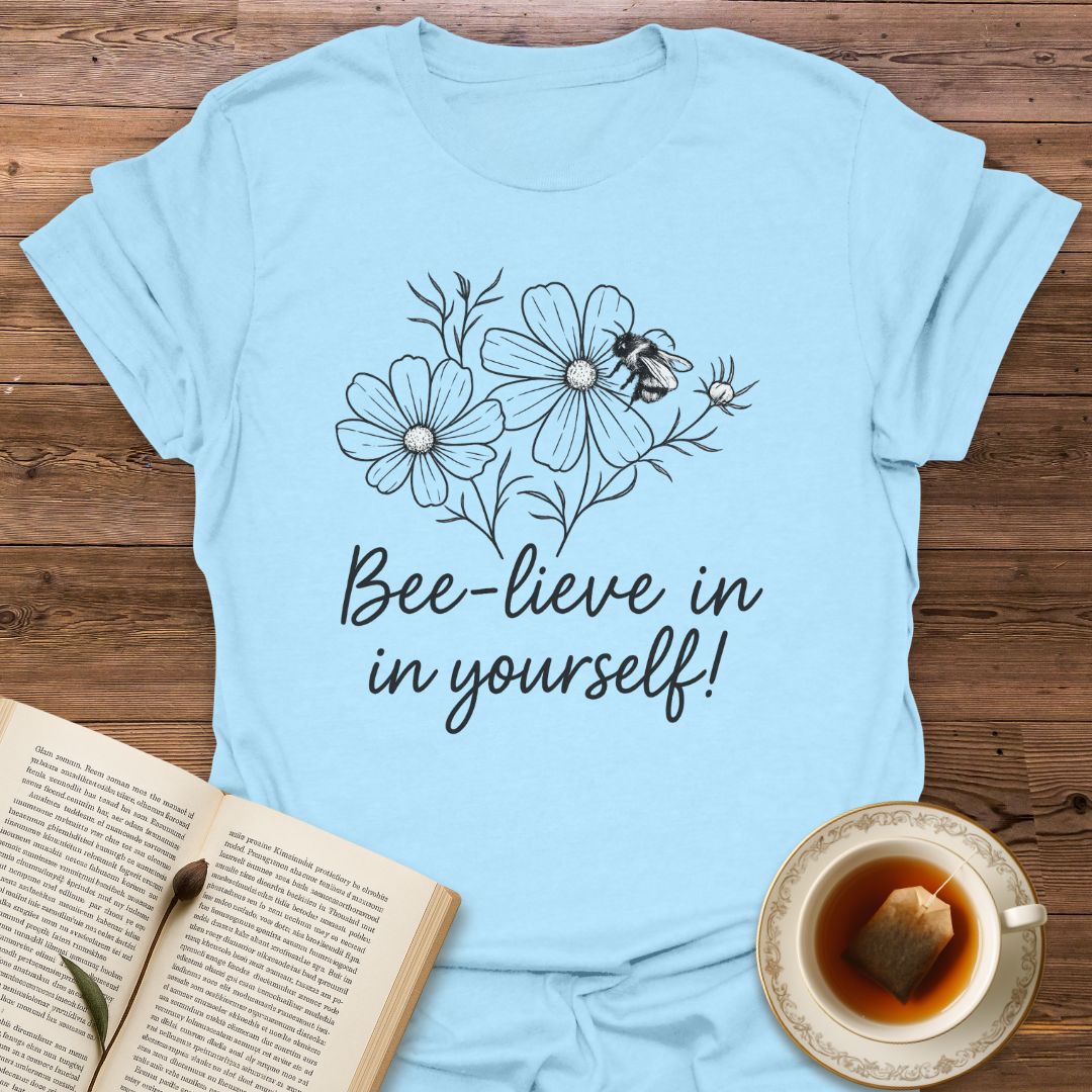 Bee-lieve In Yourself- Classic T-Shirt