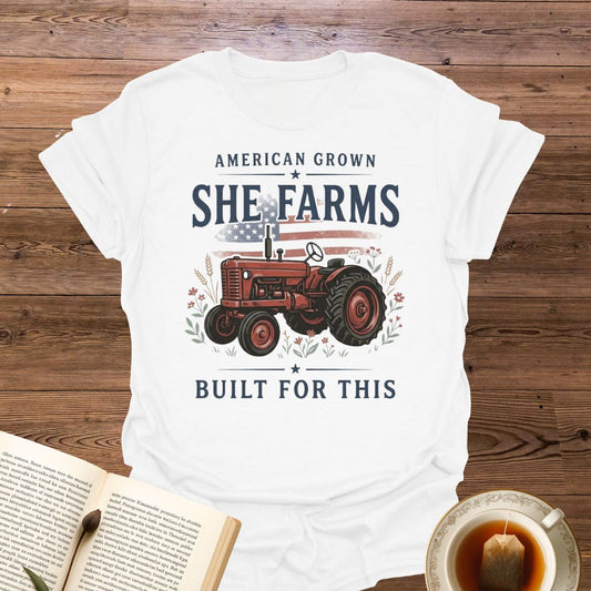 She Farms Built For This T-Shirt