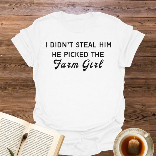 I Didn't Steal Him T-Shirt