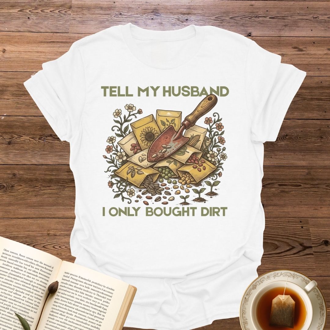 Tell My Husband T-Shirt