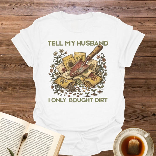 Tell My Husband T-Shirt
