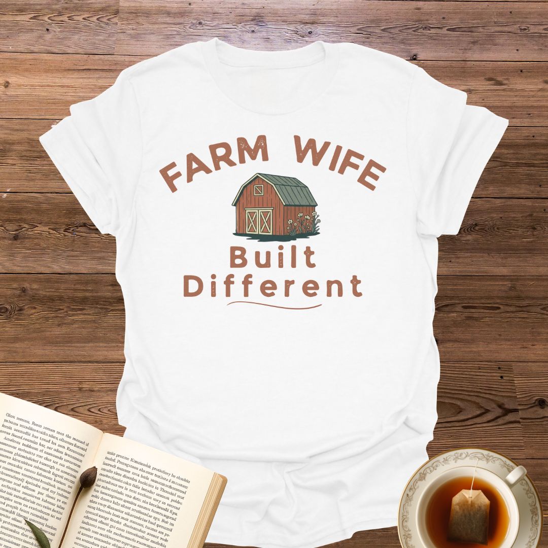 Farm Wife Built Different T-Shirt