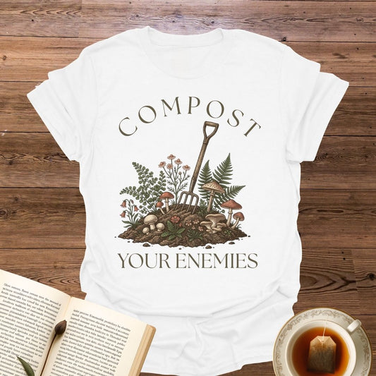 Compost Your Enemies T-Shirt