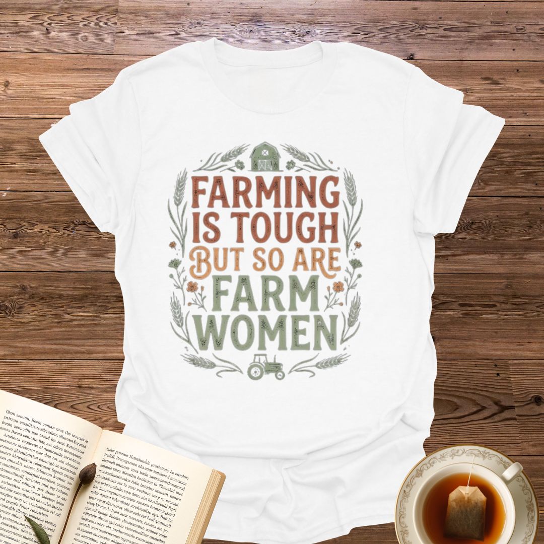 Farming Is Tough Farm Women T-Shirt