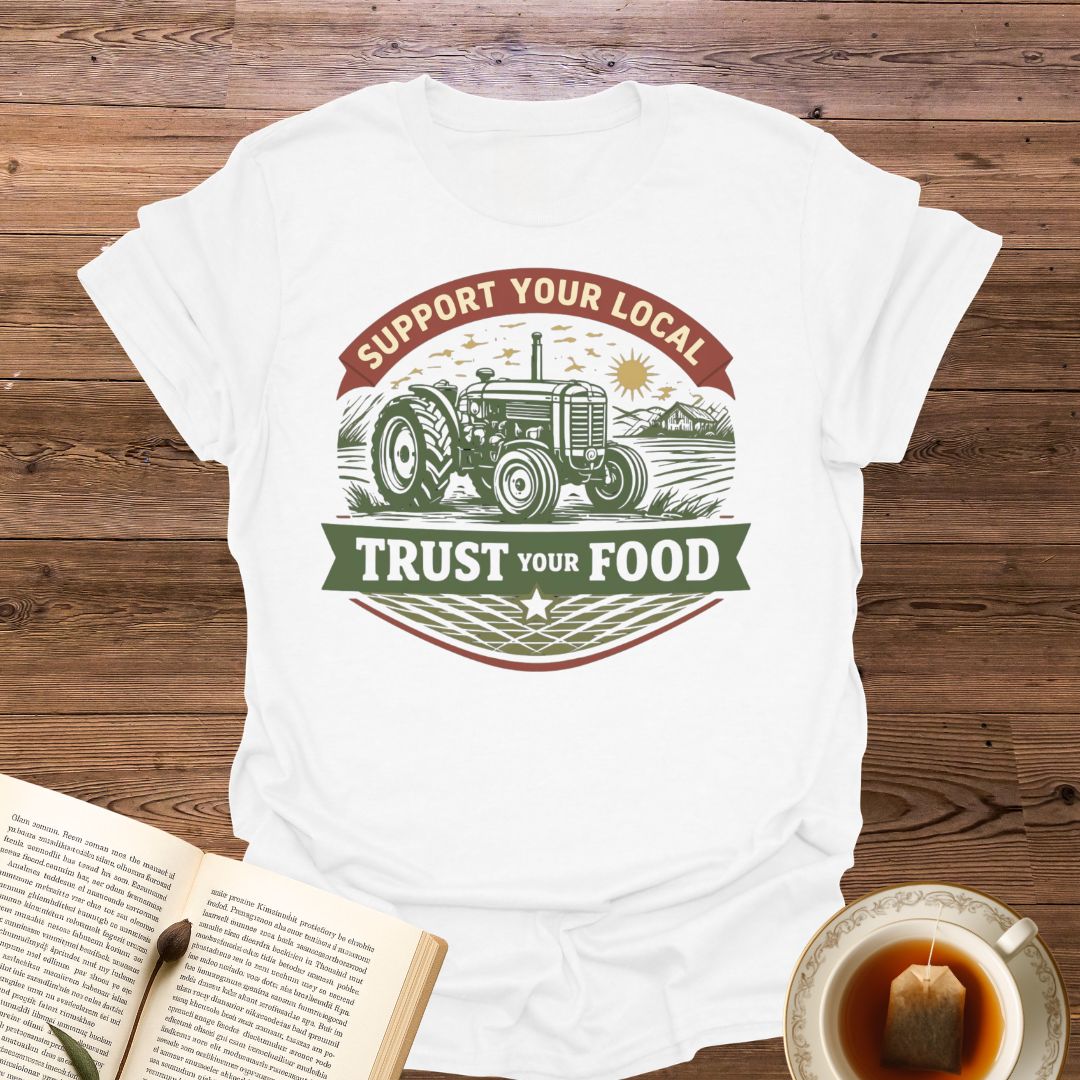 Support Your Local Farmer T-Shirt