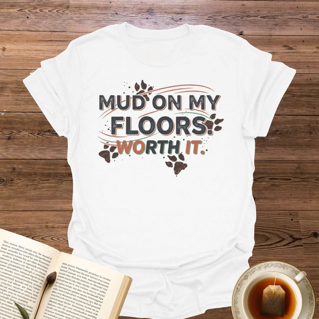 Mud On My Floors T-Shirt