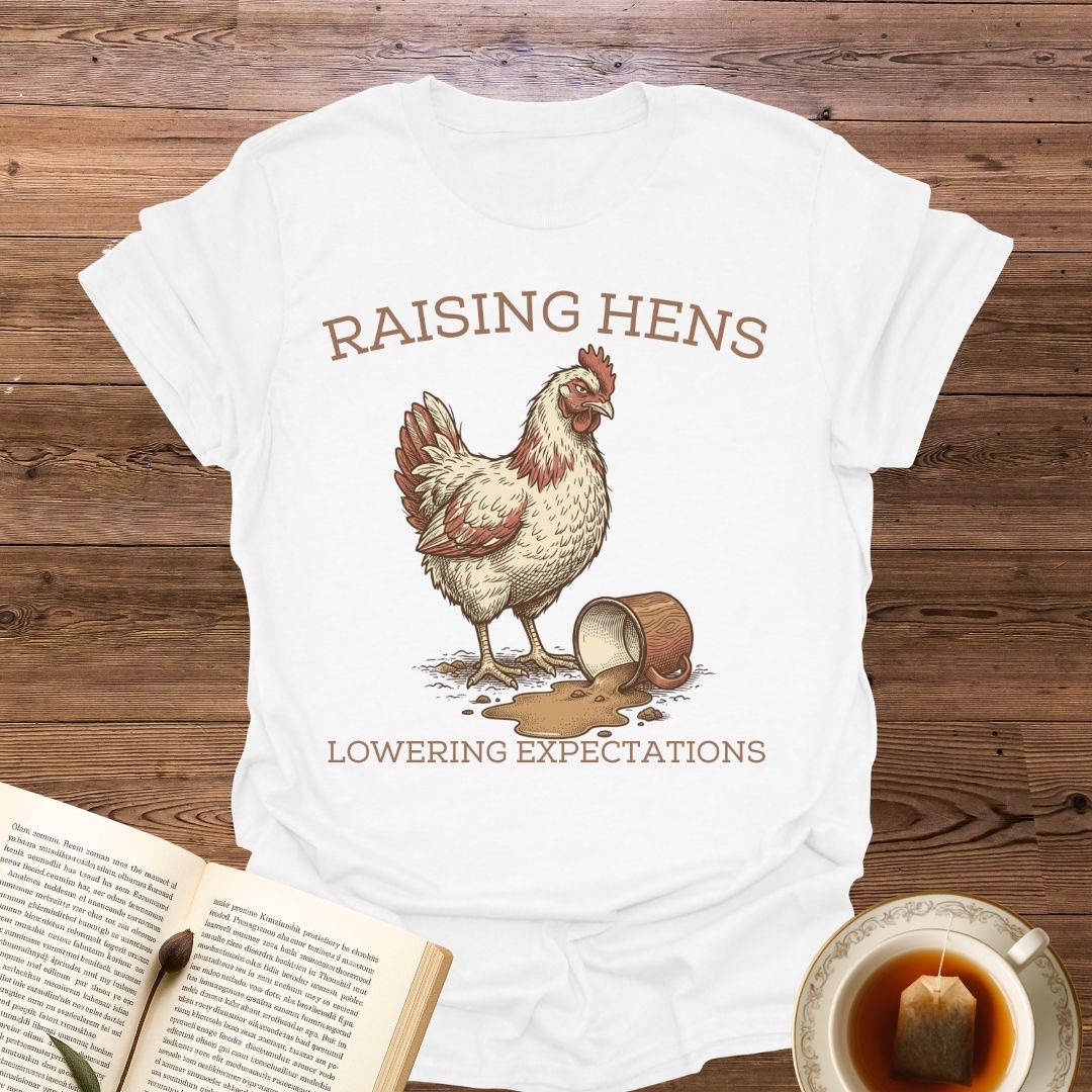 Raising Hens T-Shirt