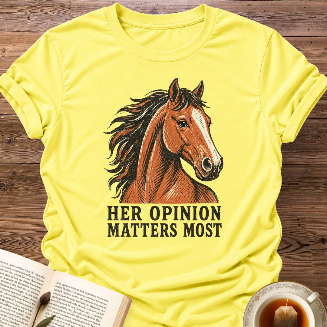 Her Opinion T-Shirt