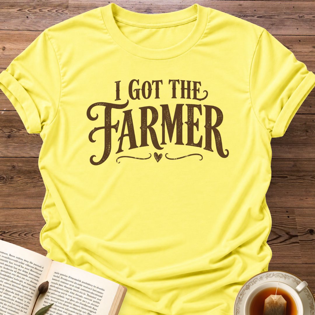 I Got The Farmer T-Shirt