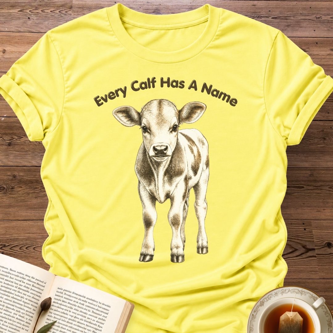 Every Calf T-Shirt