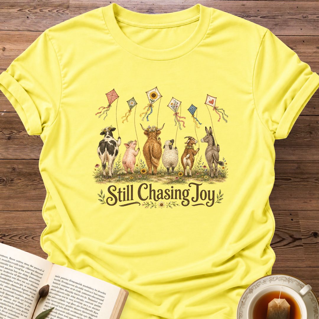 Still Chasing Joy T-Shirt