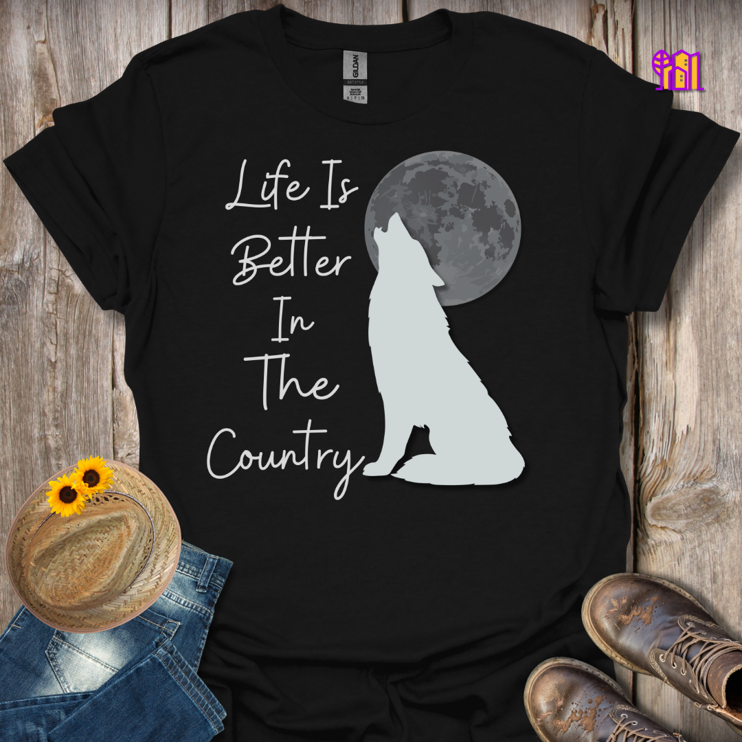 Life Is Better In The Country Wolf T-Shirt