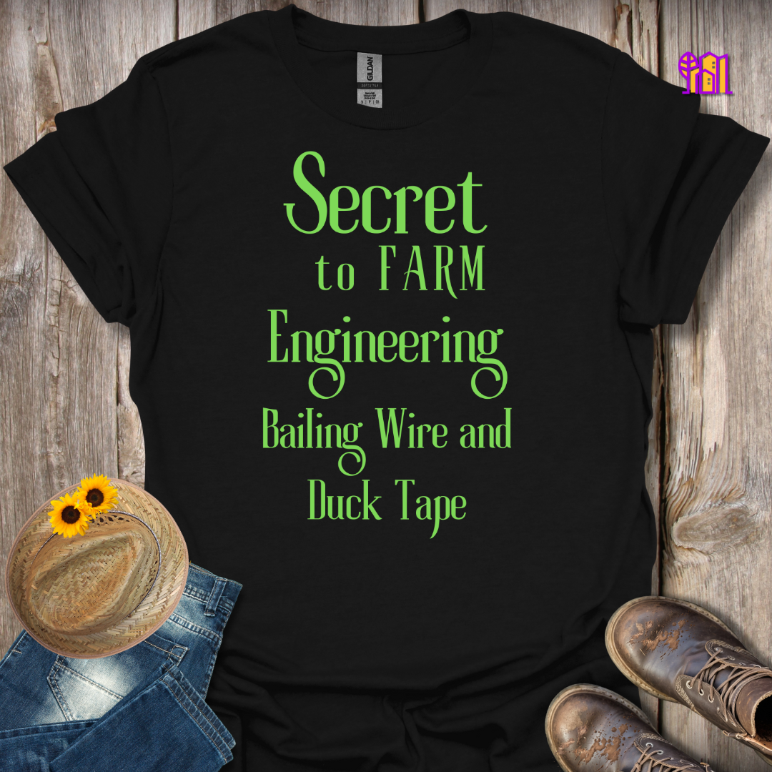 Secret to Farm Engineering T-Shirt