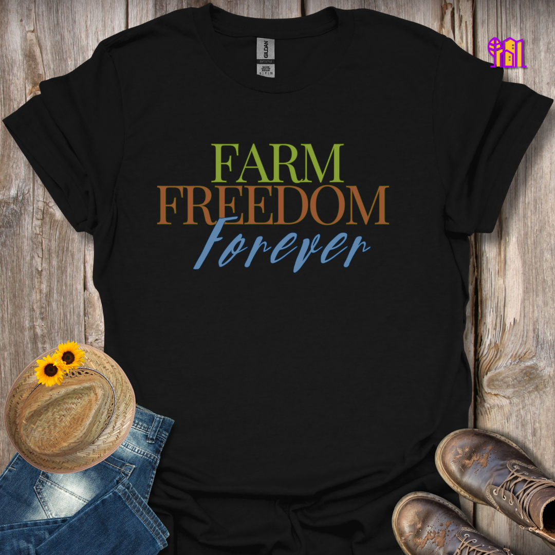 Farm Freedom Forever T-Shirt