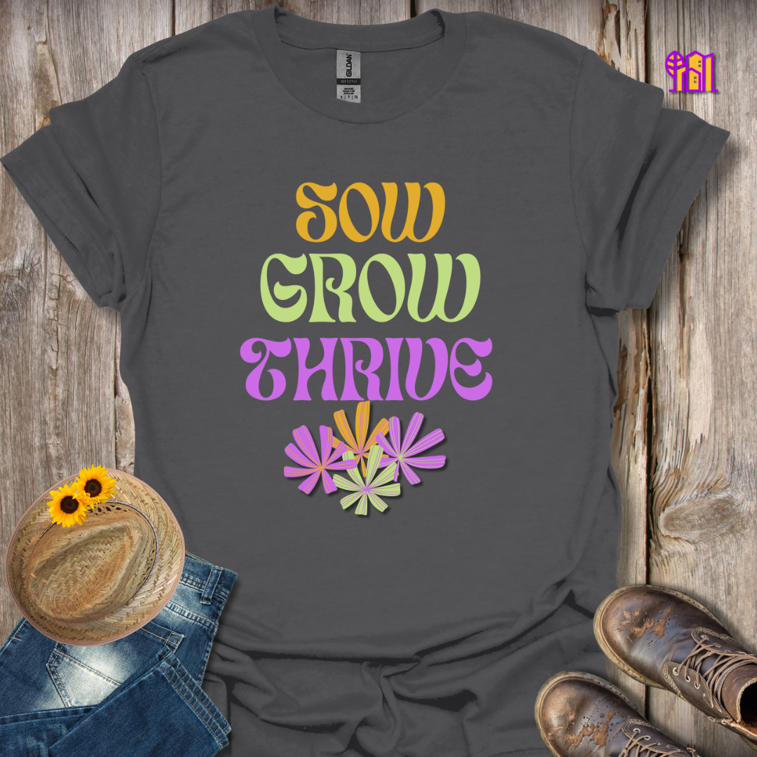 Sow Grow Thrive T-Shirt