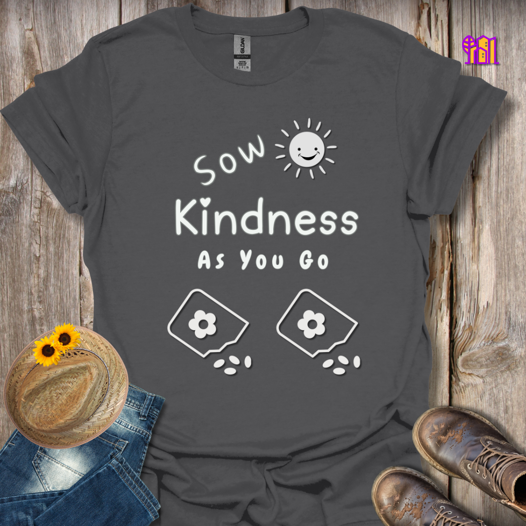 Sow Kindness T-Shirt